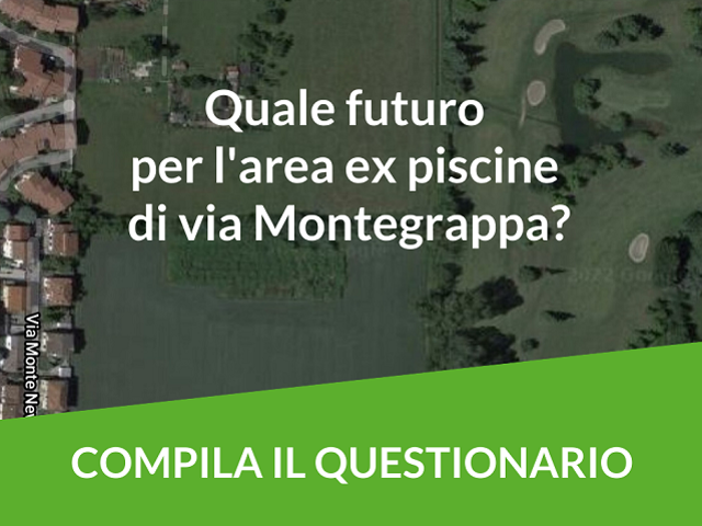 Questionario | Quale futuro per l’area ex piscine di via Montegrappa?